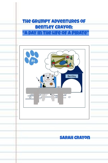 1.4 The Grumpy Adventures of Bentley Crayon: "A Day in the Life of a Pirate"