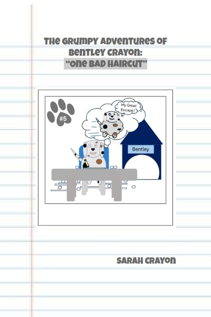 1.5 The Grumpy Adventures of Bentley Crayon: "One Bad Haircut"