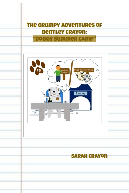 1.6 The Grumpy Adventures of Bentley Crayon: "Doggy Summer Camp"