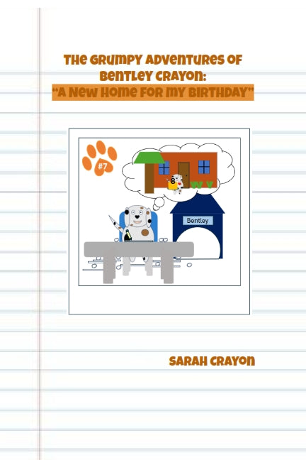 1.7 The Grumpy Adventures of Bentley Crayon: "A New Home for My Birthday"