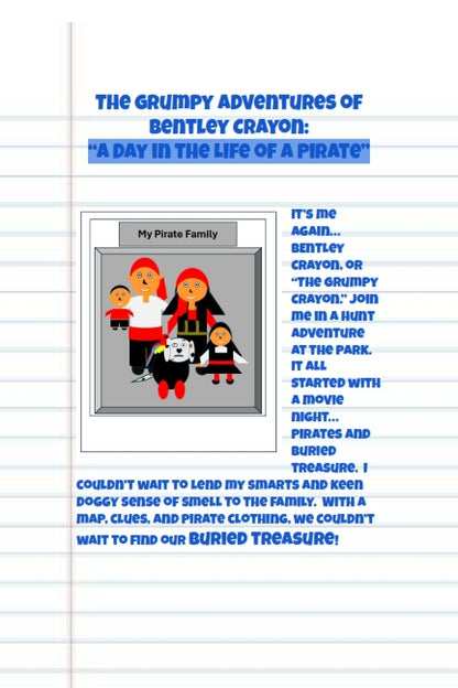 1.4 The Grumpy Adventures of Bentley Crayon:  "A Day in the Life of a Pirate"